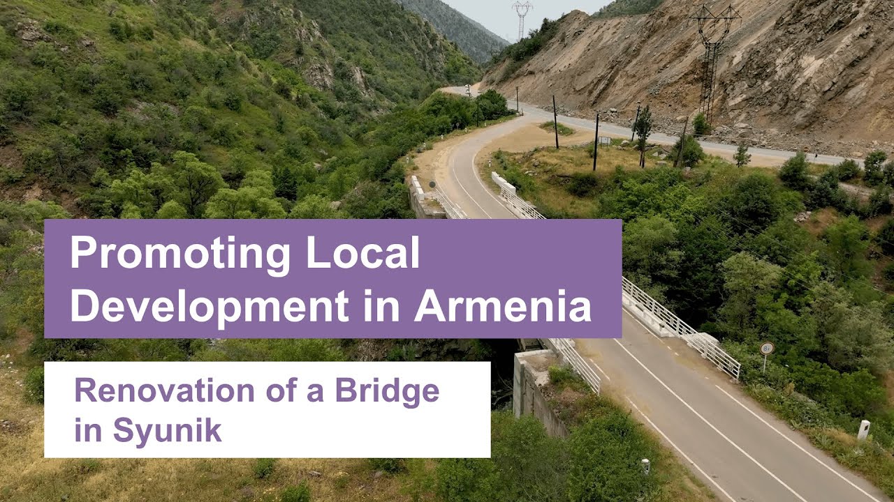 Promoting Local Development in Armenia: Renovation of a Bridge in Syunik