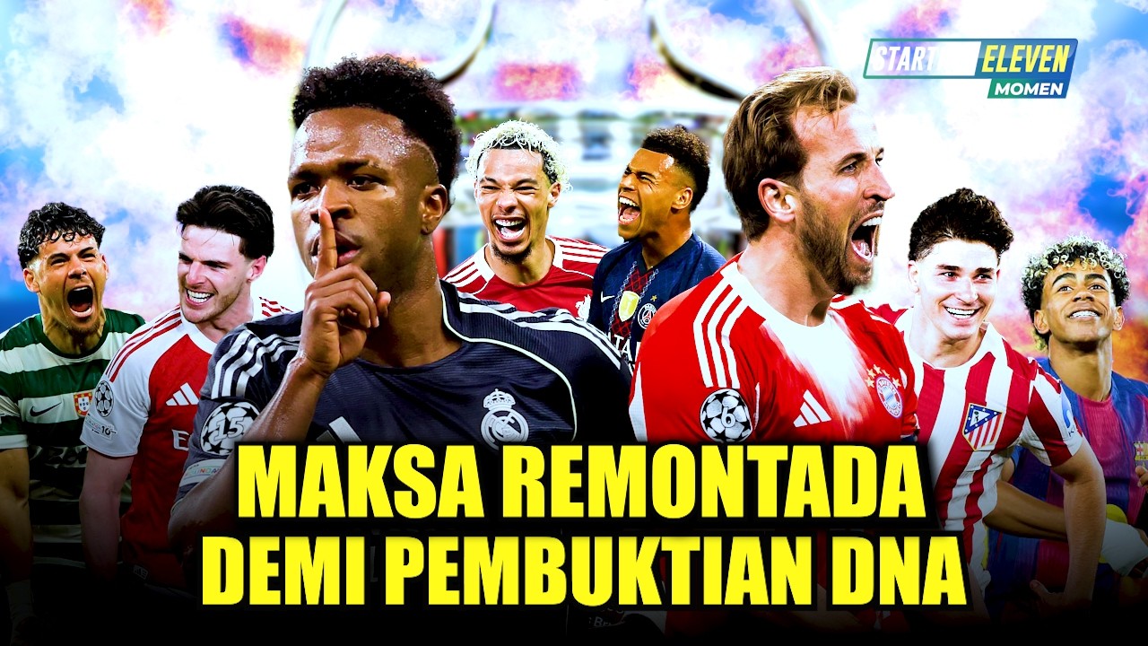 Penuh Balas Dendam Bangkitkan DNA UCL Memaksa Remontada! Prediksi dan Preview Leg 2 Perempat Final