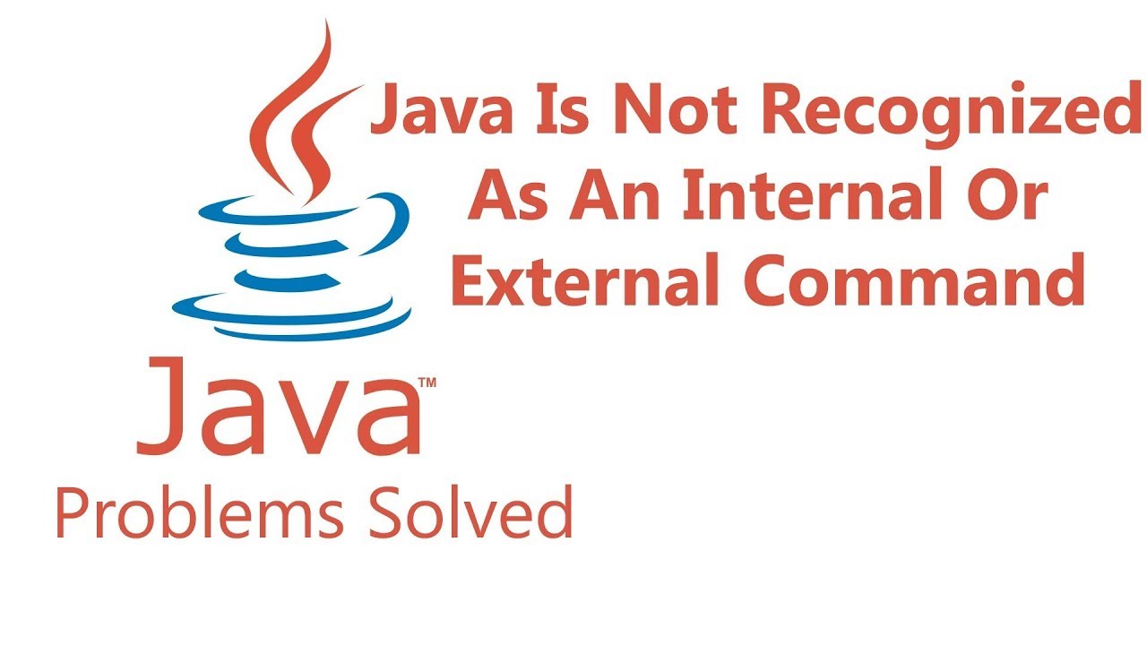 [Solved] 'java' is not recognized as an internal or external command