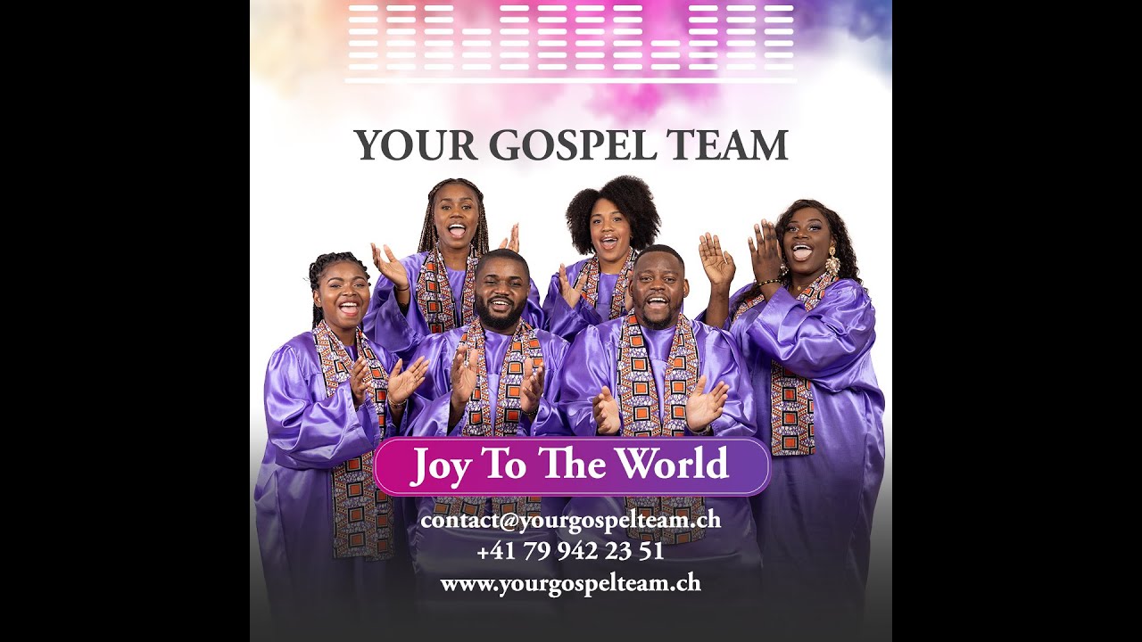 Joy To The World - Your Gospel Team