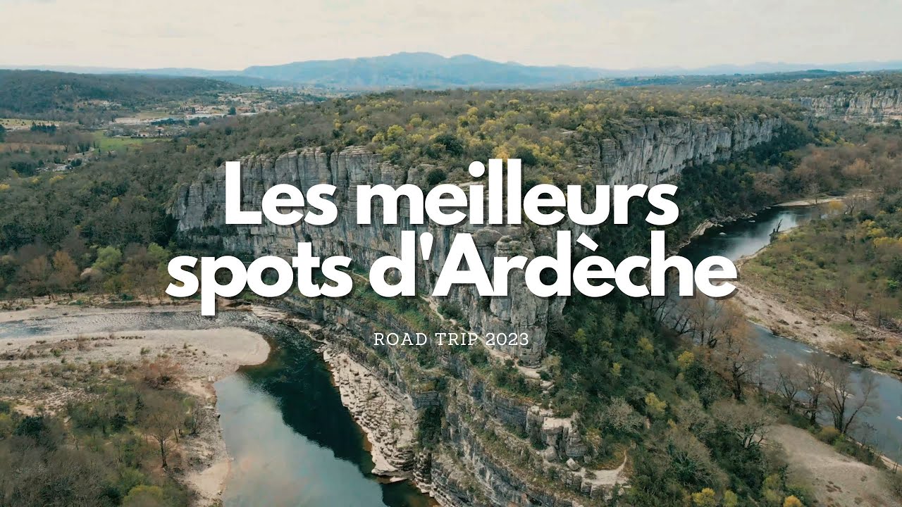 Les meilleurs spots d'Ardèche