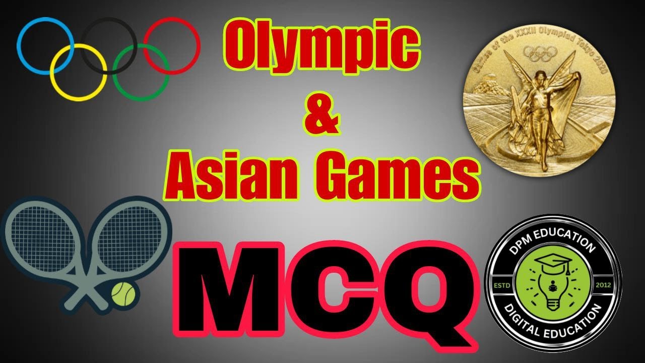 Olympics MCQ || Asian Game MCQ || Physical education MCQ || Ancient Olympics MCQ || DPM Education ||