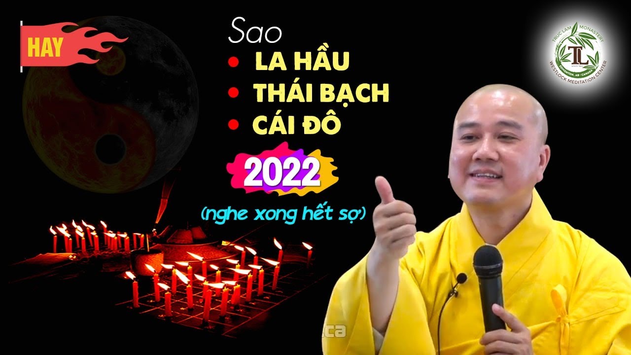 Vì sao ai cũng sợ SAO LA HẦU - THÁI BẠCH - CÁI ĐÔ (đầu năm 2022 nên nghe) - Thầy Thích Pháp Hòa