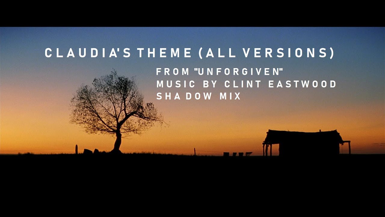 Claudia's Theme (Full) From Unforgiven by Clint Eastwood (Serge Dimidenko Mix)