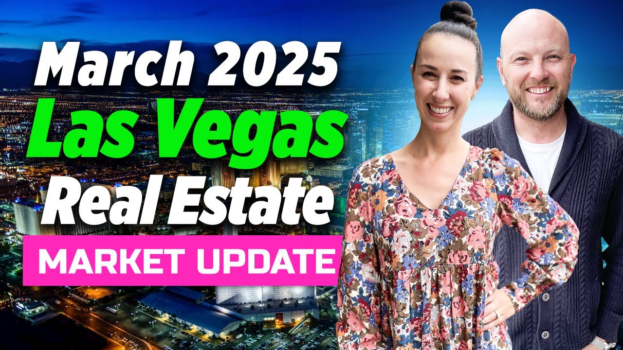 MARCH 2025 Las Vegas Real Estate Market UPDATE