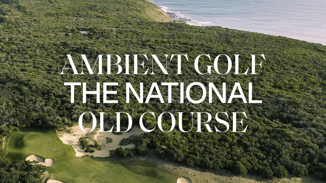 Ambient Golf - The Old Course at The National Golf Club