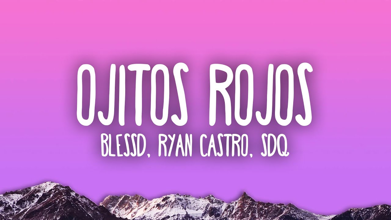 BLESSD x RYAN CASTRO - OJITOS ROJOS REMIX