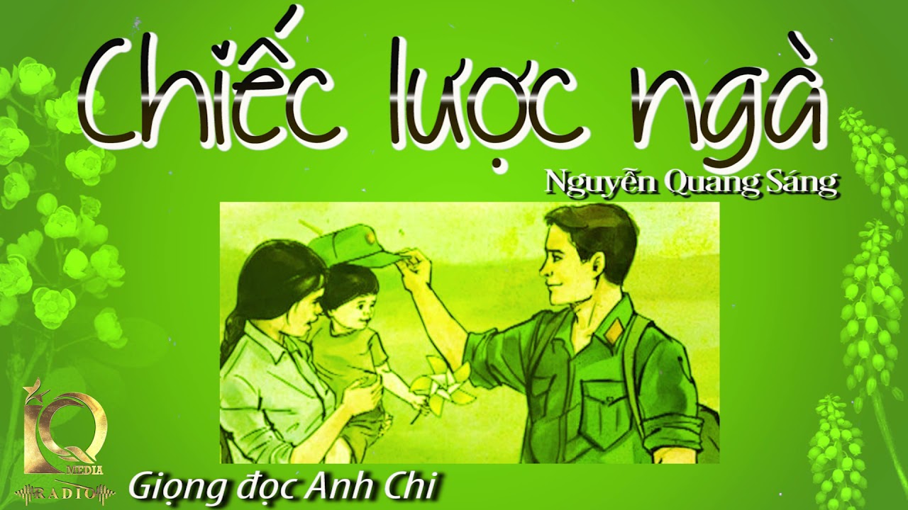 Chiếc Lược Ngà | Nguyễn Quang Sáng | Giọng đọc: Anh Chi | IQ Radio
