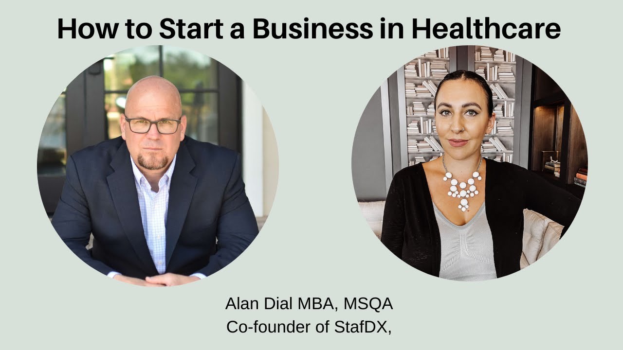 How to Start a Healthcare Business | the StaffDx Story | HEALTHCARE ADMINISTRATION