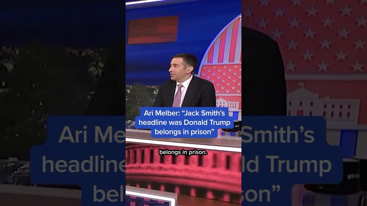 Ari Melber: 'Jack Smith's headline was Donald Trump belongs in prison'