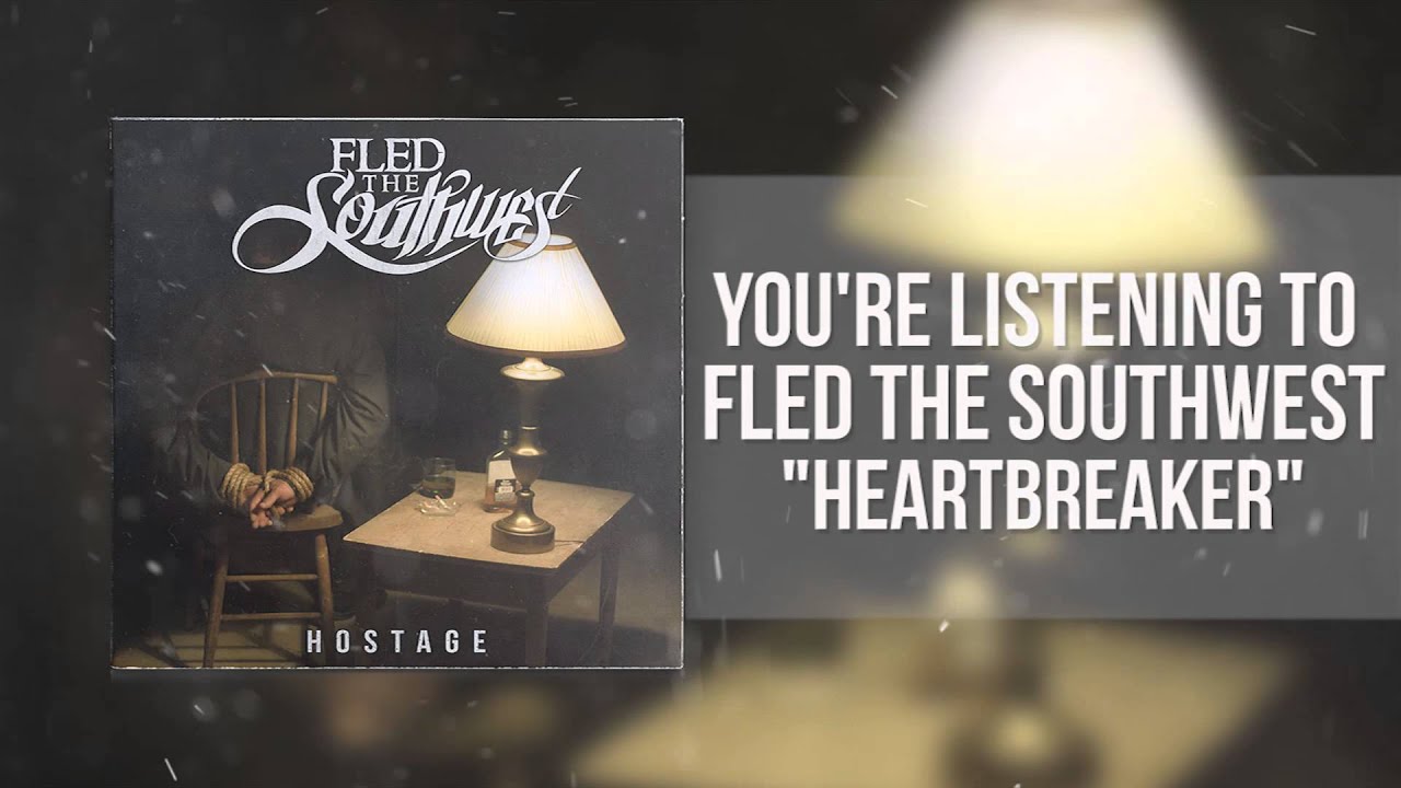 Fled The Southwest- Heartbreaker (Official Hostage EP Stream)