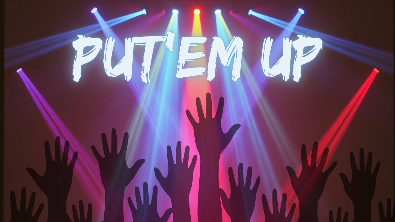 Put 'em Up