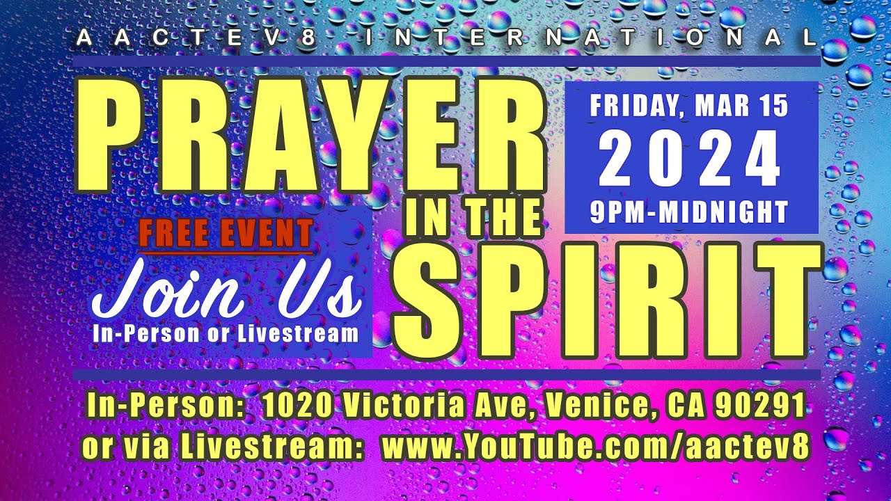 Prayer In The Spirit - March 15, 2024