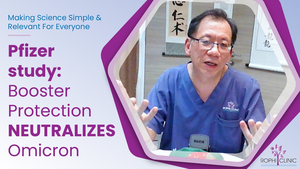Pfizer COVID vaccine: 3 Doses to OVERCOME Omicron? | Dr Leong Hoe Nam @ The Rophi Clinic