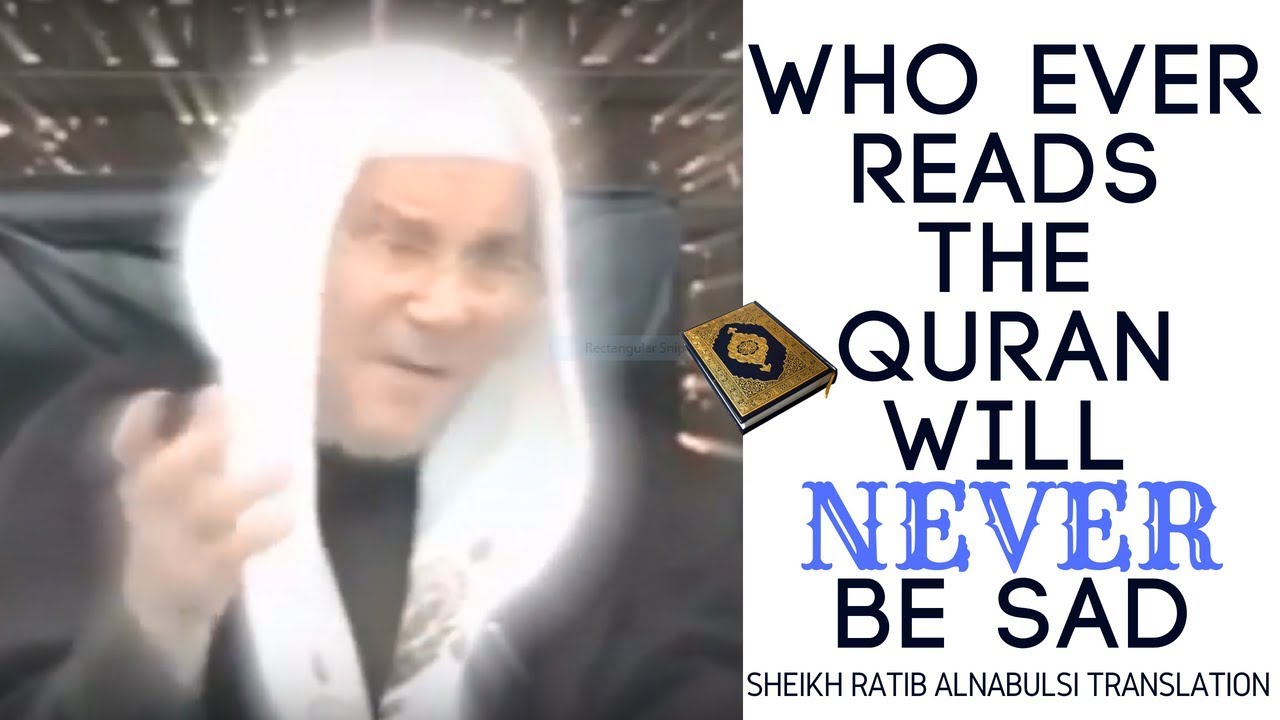 who ever reads the quran will never be sad | by Dr Ratib Alnabulsi (English translation)