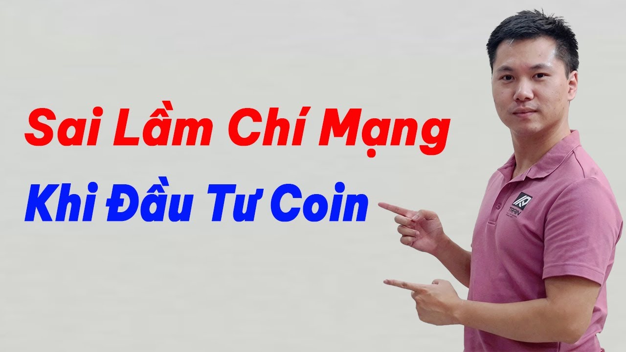 Top 5 Sai Lầm Khi Đầu Tư Coin
