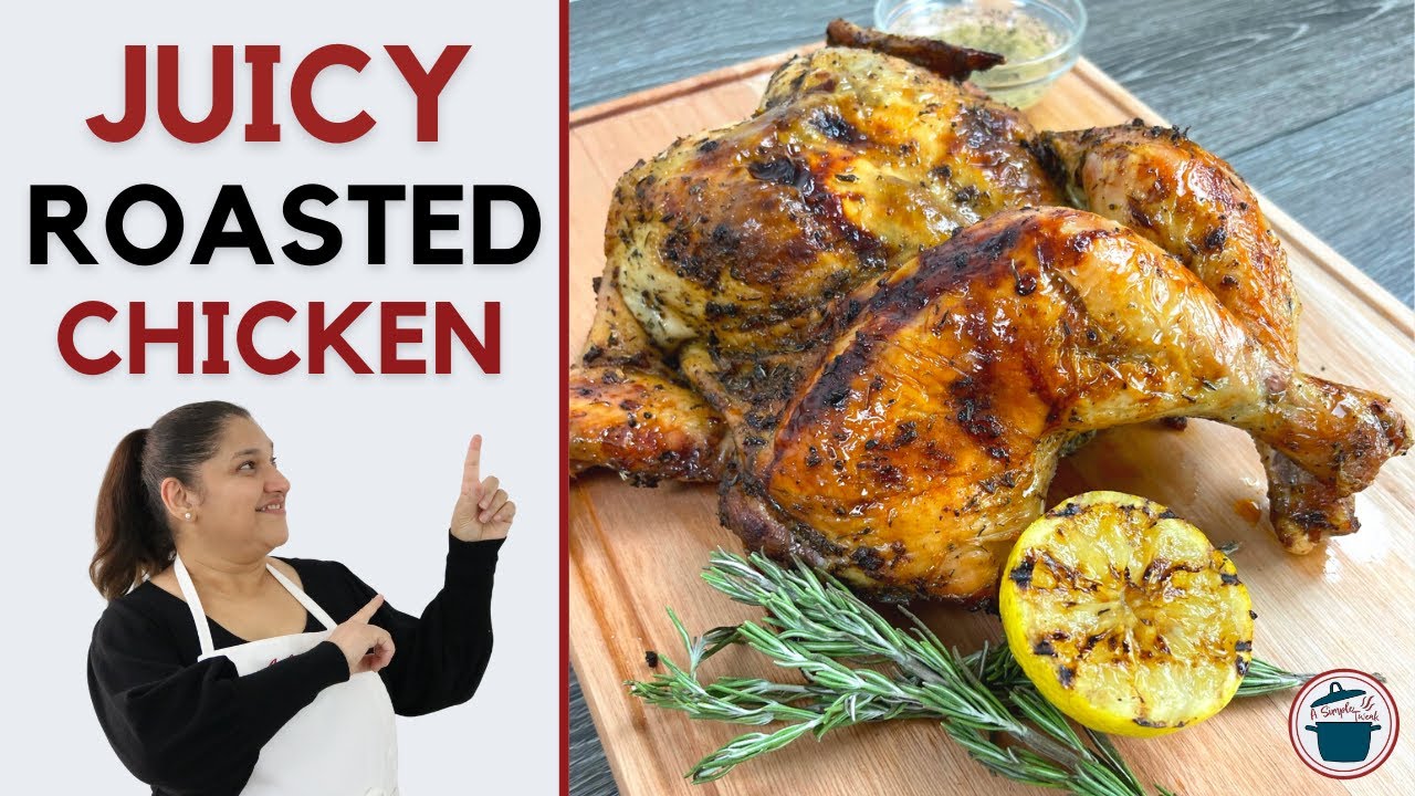 Lemon & Herb Roasted Chicken  | (Step-by-Step) | A Simple Tweak