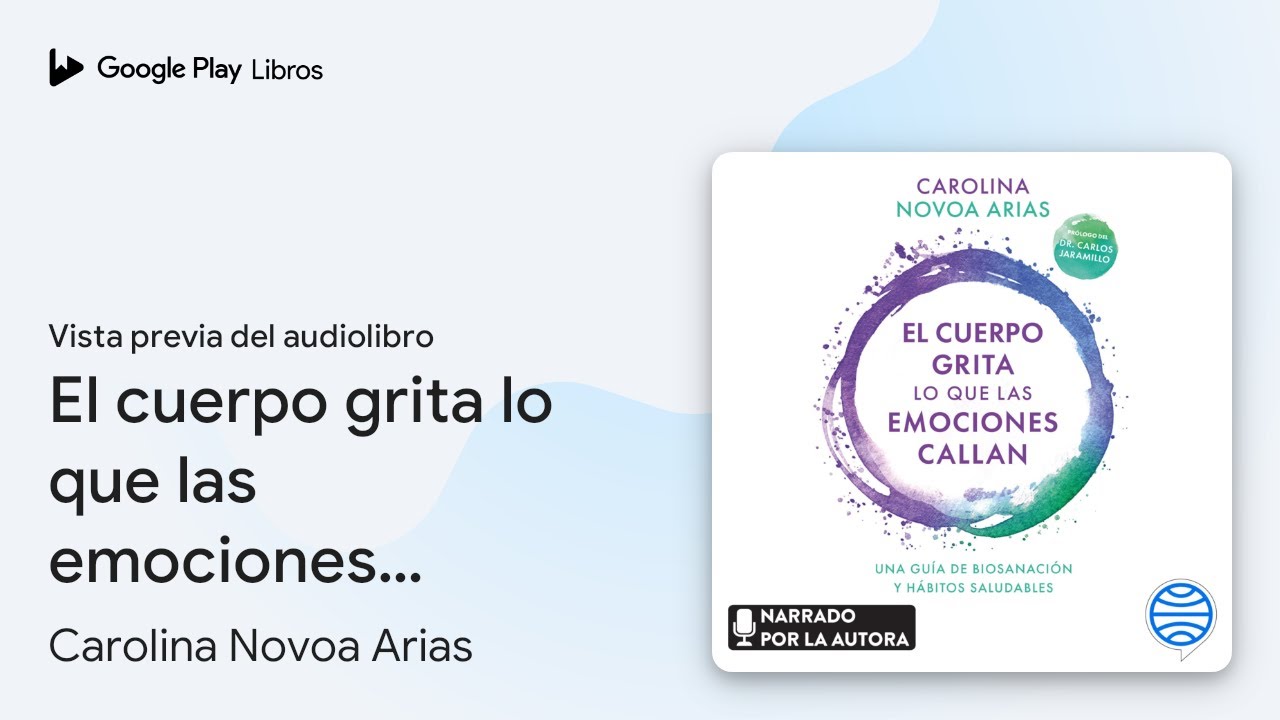 El cuerpo grita lo que las emociones callan:… de Carolina Novoa… · Vista previa del audiolibro