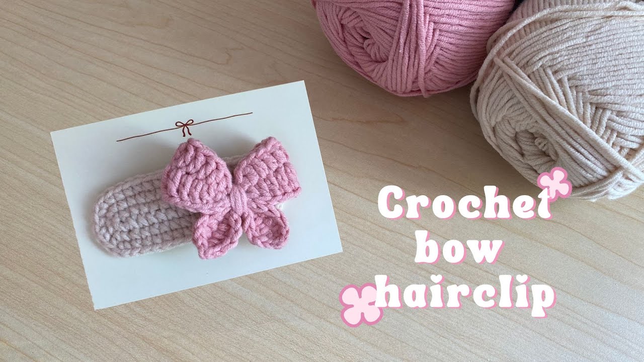 🎀Crochet Bow Hair Clip | Cute DIY Bow Accessory | Hướng dẫn móc len kẹp tóc nơ dễ thương, chi tiết