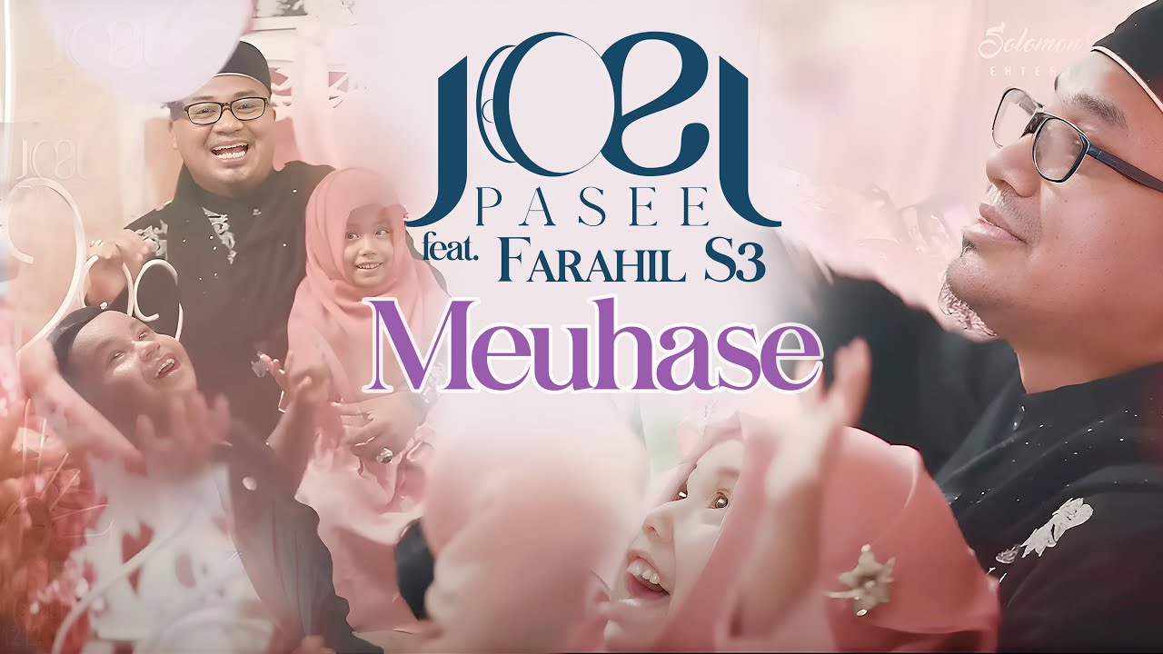 Joel Pasee feat. Farahil S3 - Meuhase (Official Music Video)