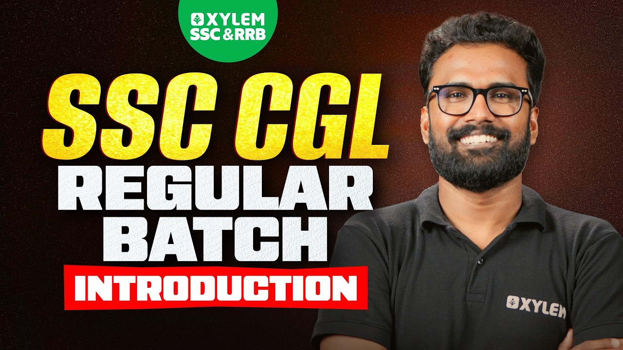 SSC CGL REGULAR BATCH - INTRODUCTION  | Xylem SSC & RRB