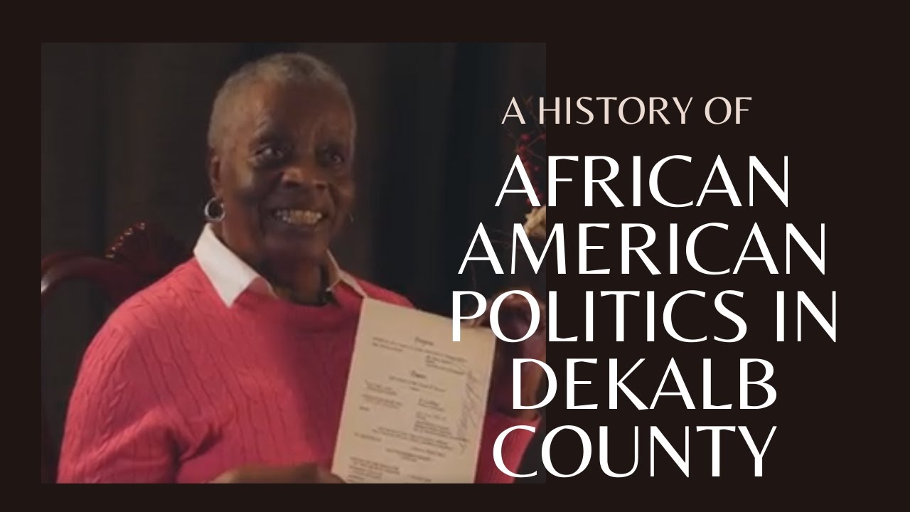 History of African American Politics in DeKalb County, from Struggle to Transformation