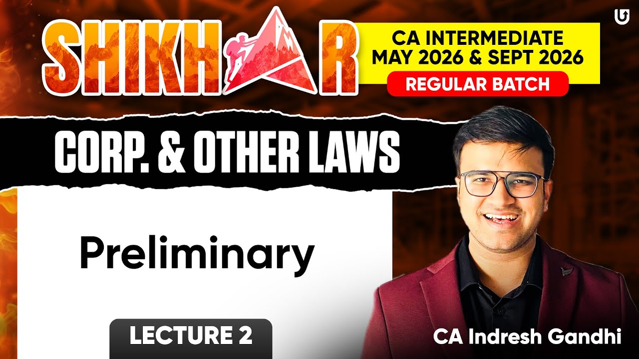 CA Inter Law Lecture 2 | Preliminary | May & Sept 26 | CA Indresh Gandhi