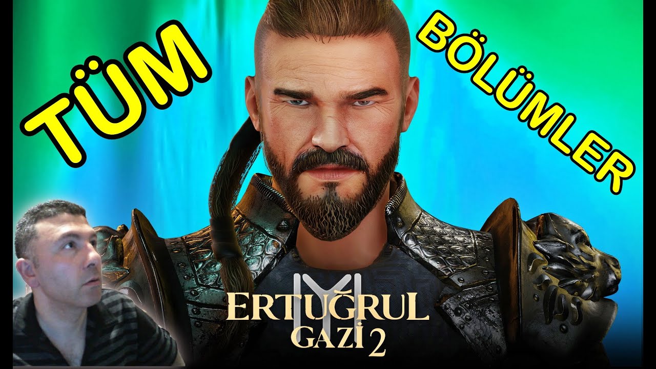 ERTUĞRUL GAZİ 2 TÜM BÖLÜMLER
