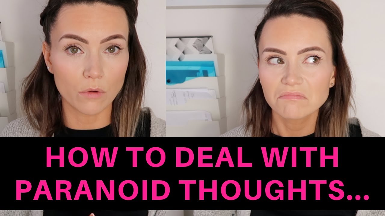 HOW TO DEAL WITH PARANOID THOUGHTS | HOLLY MATTHEWS