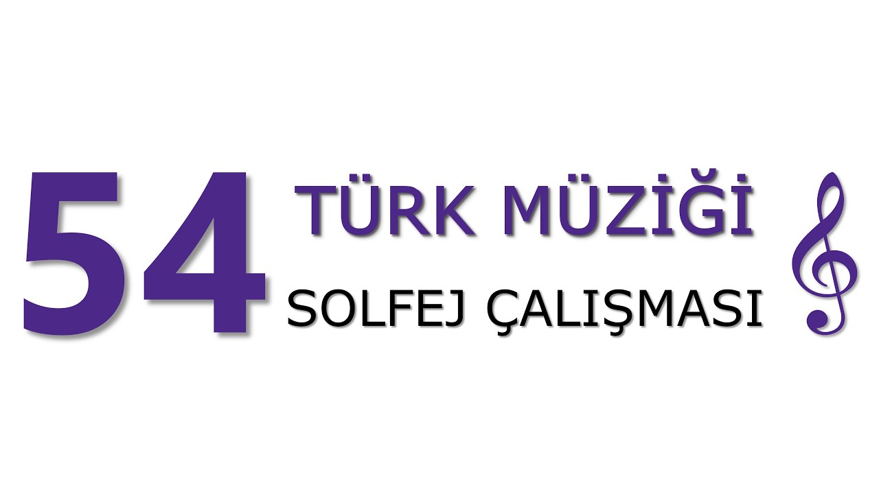 54. Alıştırma: Hicaz Uzzâl Makamı