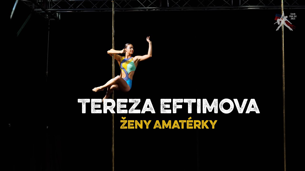 Tereza Eftimova - Czech Pole Art 2025 - Ženy Amatérky