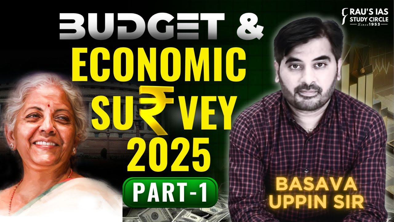 Economic Survey and Budget 2025 | Part-1 | Detailed Analysis | Basava Uppin | UPSC