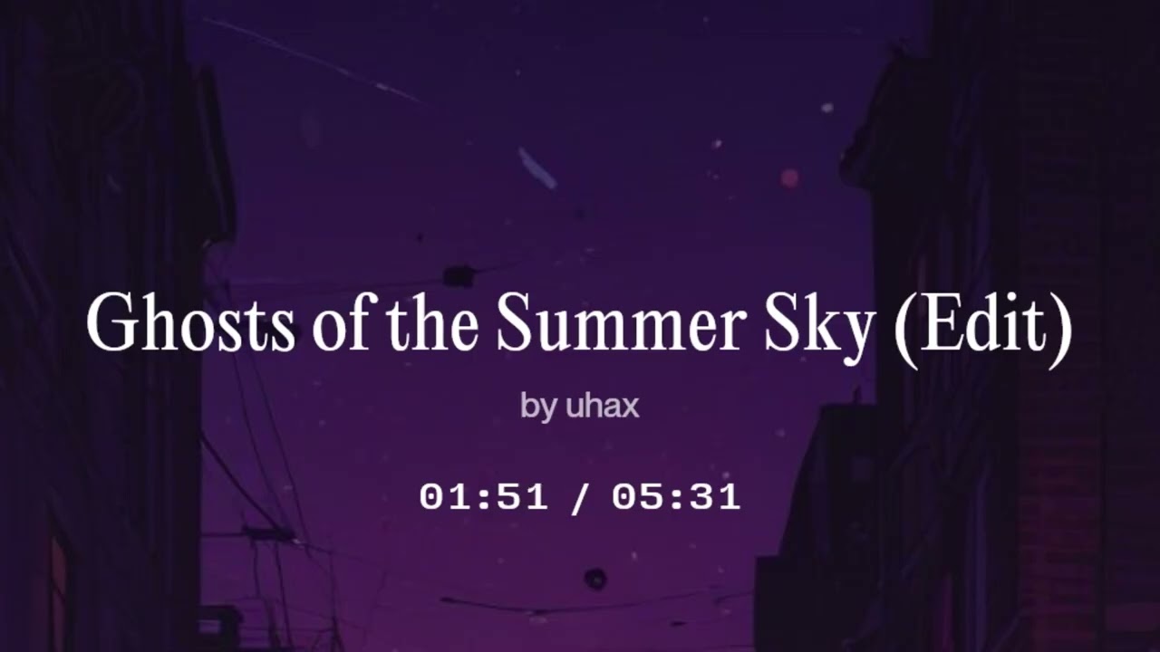 Ghosts Of The Summer Sky