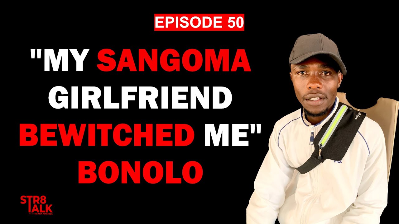 Episode 50 | BONOLO | Dating A Gobela During Thwaso, Getting Bewitched, Muthi, Bathing Lotion & More