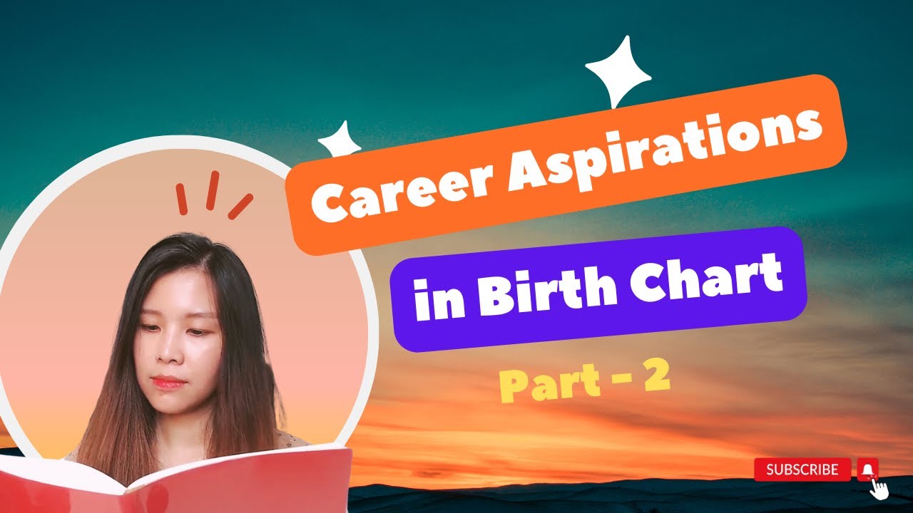 ကိုယ့်ရဲ့ Career နဲ့ပတ်သက်ပြီး Birth Chart မှာရှာဖွေခြင်း (Part 2)