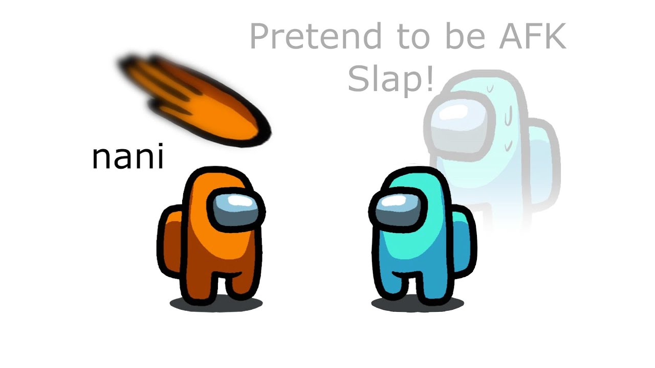 Among Us Cyan's Revenge - 117 - Pretend to be AFK Slap