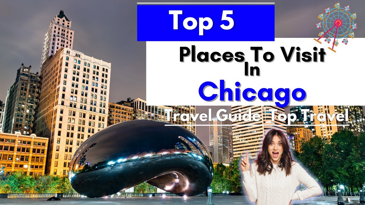 Chicago | Top Destinations | 2022