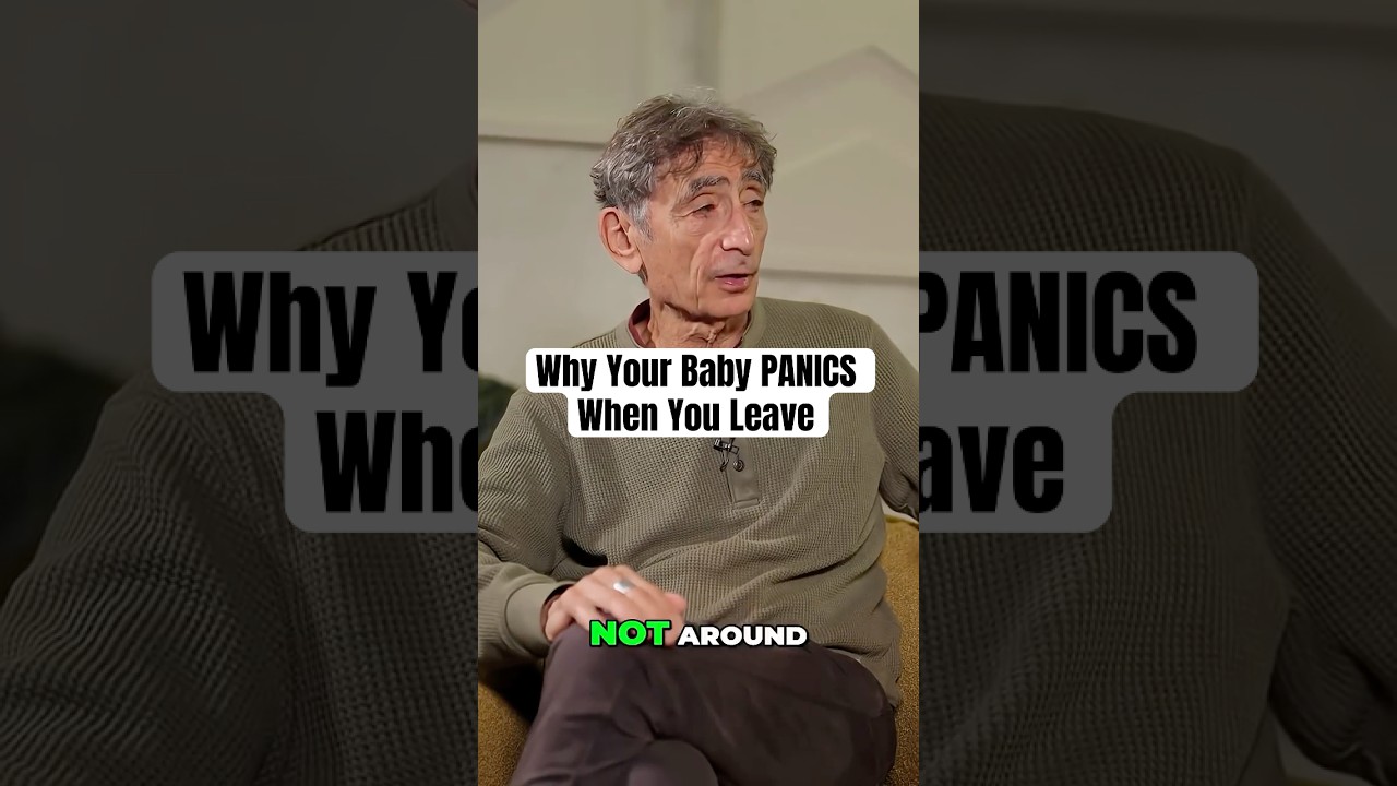 Why Your Baby Cries When You Leave &mdash; Gabor Mat&eacute; Explains #parenting #shorts #children