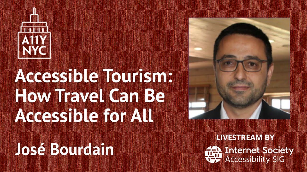 Accessible Tourism: How Travel Can Be Accessible for All - Jose Bourdain