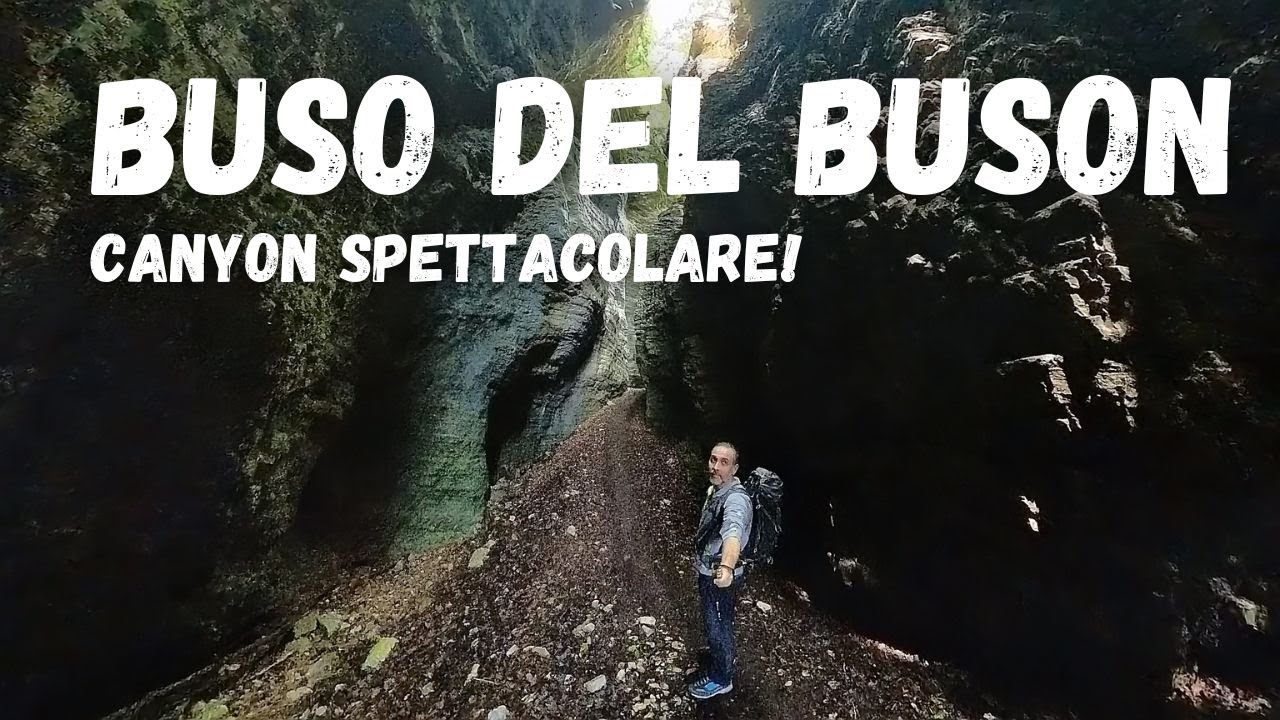 BUS del BUSON il CANYON Segreto ! (BL)