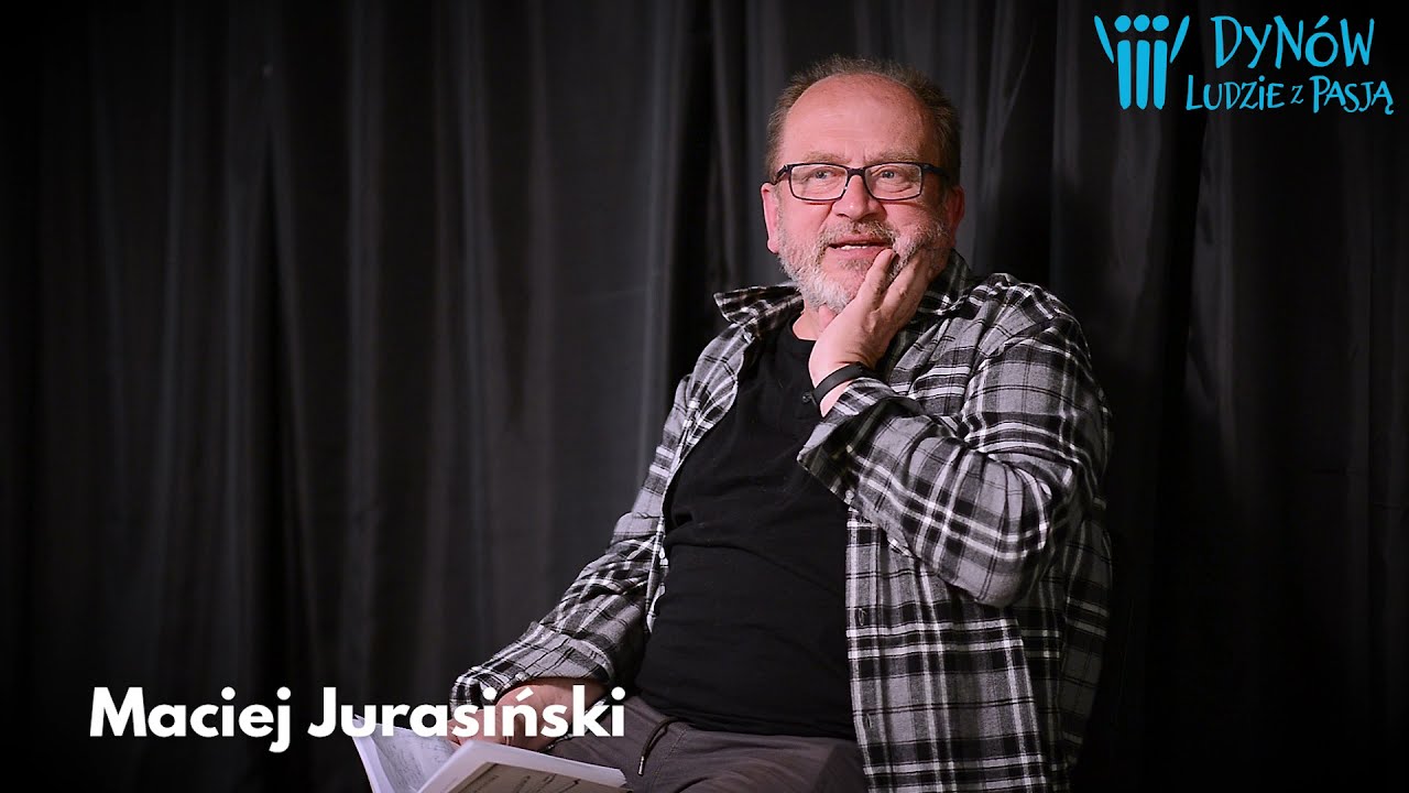 Przyjaciele inicjatywy Dynów - Ludzie z Pasją: Maciej Jurasiński