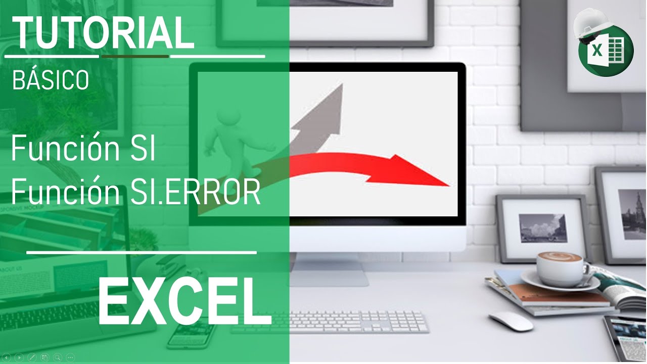 TUTORIAL DE EXCEL / FUNCI&Oacute;N SI y SI.ERROR
