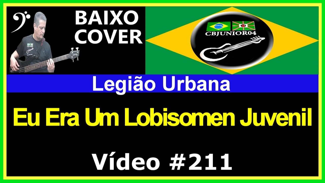 🇧🇷 Legião Urbana - Eu Era Um Lobisomem Juvenil (Baixo Cover) CBJUNIOR04