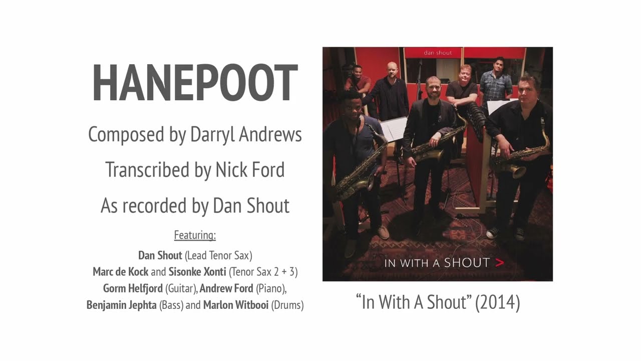 Hanepoot - Dan Shout Transcription