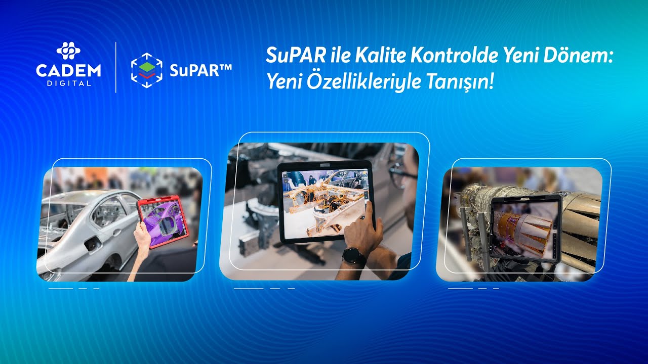 SuPAR ile Kalite Kontrolde Yeni Dönem: Yeni Özellikleriyle Tanışın! Webinarı