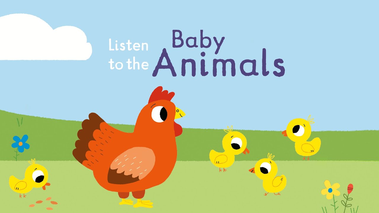 Listen to the Baby Animals