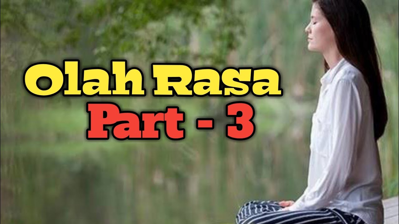 olah rasa Part - 3
