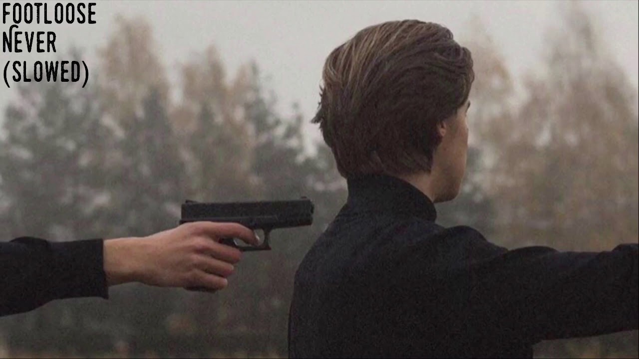 Footloose-Never (slowed)