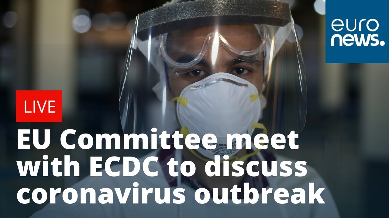 EU Committee meet with ECDC to discuss #Coronavirus outbreak | LIVE