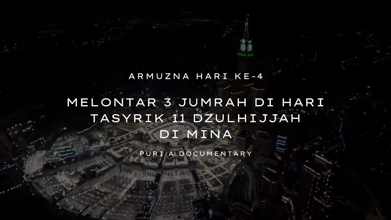#haji2024 | Armuzna | Hari Ke-4 | Melontar 3 Jumrah di hari Tasyrik